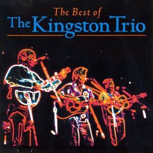 The Kingston Trio - The Best Of The Kingston Trio  CD